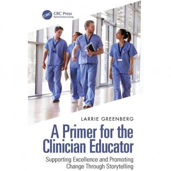 A Primer for the Clinician Educator