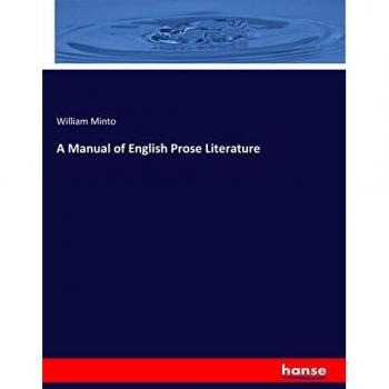 A Manual of English Prose Literature