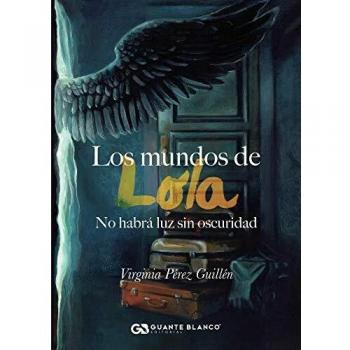 Los mundos de Lola: No habrá luz sin oscuridad