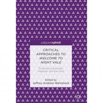 Critical Approaches to Welcome to Night Vale