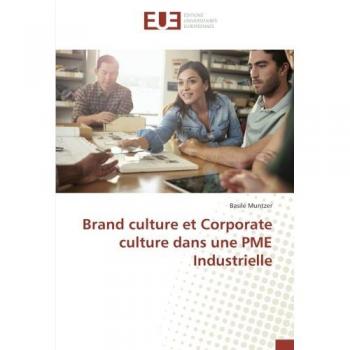 Brand culture et Corporate culture dans une PME Industrielle