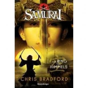 Chris Bradford Samurai, Band 8: Der Ring Des Himmels (Samurai, 8)