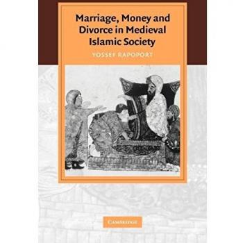 Marriage, money and divorce in medieval islamic society