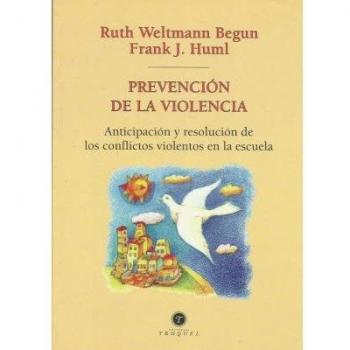 Prevencion de la Violencia: Anticipacion y Resolucion de los Conflictos Violentos en la Escuela (Spanish Edition)