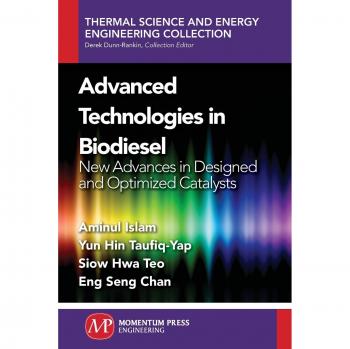 Advanced Technologies in Biodiesel: New Advances in Designed and Optimized Catalysts