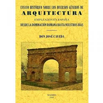 Ensayo historico sobre los diversos generos de arq (Tapa blanda).