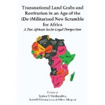 Transnational Land Grabs and Restitution: A Pan African Socio-Legal Perspective