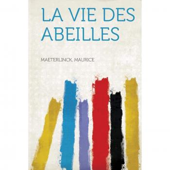 La vie des abeilles