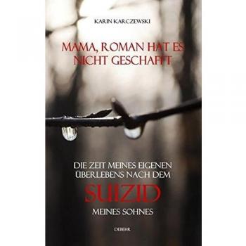 Karin Karczewski Mama, Roman Hat Es Nicht Geschafft