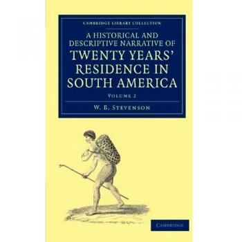 A historical and descriptive narrative of twenty years residence in south america