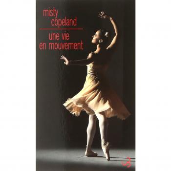 Une vie en mouvement: Une danseuse étoile inattendue