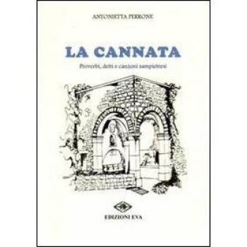 La cannata. Proverbi, detti e canzoni sampietresi