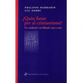 ¿quin futur per al cristianisme? (Tapa blanda con solapas).