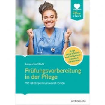 Stiehl, Jacqueline: Prüfungsvorbereitung in der Pflege