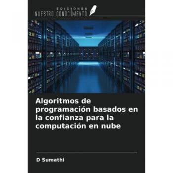 Sumathi, D.: Algoritmos de programación basados en la confianza para la computación en nube