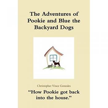The Adventures of Pookie and Blue the Backyard Dogs How Pookie got back into the house.