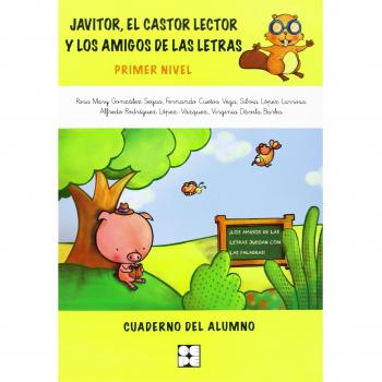 Cuaderno 1: Javitor el castor lector y los amigos de las letras