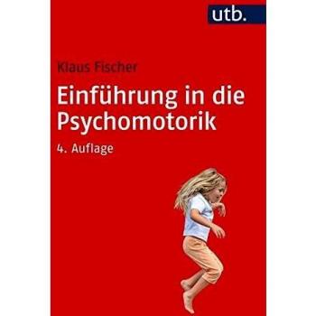 Klaus Fischer Einführung In Die Psychomotorik