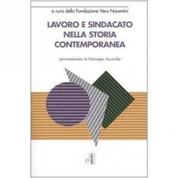 Lavoro e sindacato nella storia contemporanea