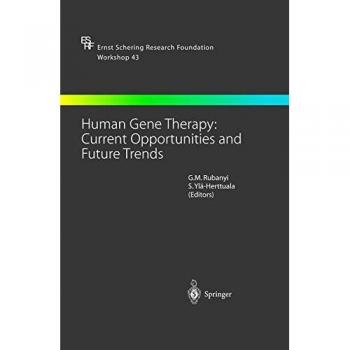 G.M. Rubanyi Human Gene Therapy: Current Opportunities And Future Trends (Ernst Schering Foundation Symposium Proceedings, Band 43)