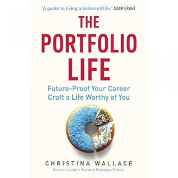 The Portfolio Life: Future-Proof Your Career and Craft a Life Worthy of You