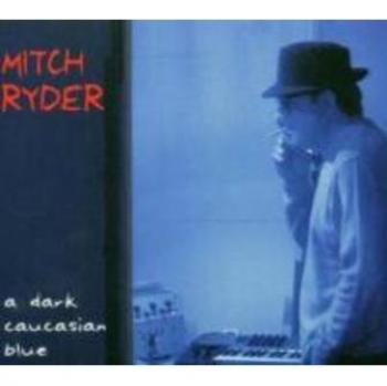 Mitch Ryder, Bleu Profond Caucasien