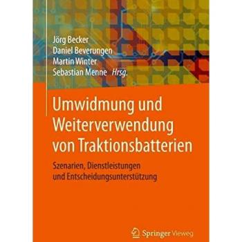 Umwidmung und Weiterverwendung von Traktionsbatterien