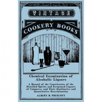 Chemical Examination of Alcoholic Liquors