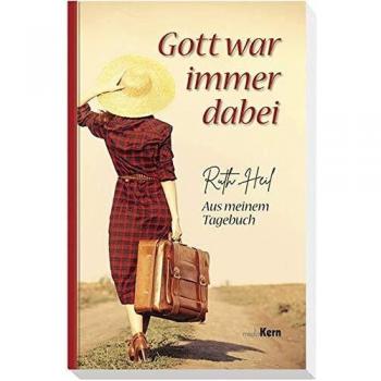 Gott war immer dabei