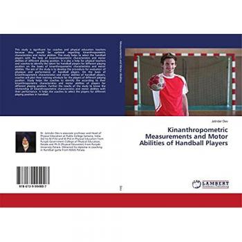 Kinanthropometric Measurements and Motor Abilities of Handball Players