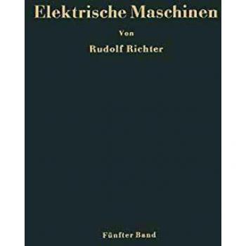 Elektrische Maschinen: Fünfter Band: Stromwendermaschinen für ein