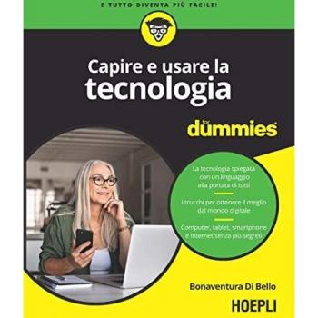 Capire e usare la tecnologia for dummies