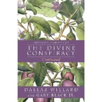 The Divine Conspiracy Continued: Fulfilling God's Kingdom on Earth by Dallas Willard