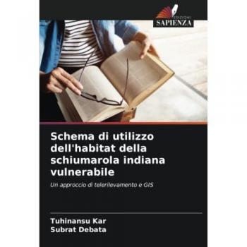 Schema di utilizzo dell'habitat della schiumarola indiana vulnerabile: Un approccio di telerilevamento e GIS