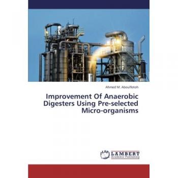 Improvement Of Anaerobic Digesters Using Pre-selected Micro-organisms