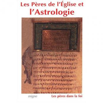 Les peres de l'eglise et l'astrologie