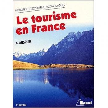 Le tourisme en France. Etude régionale