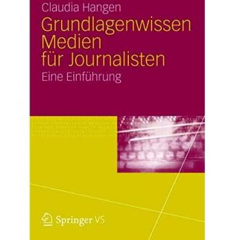 Grundlagenwissen Medien für Journalisten