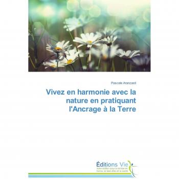 Vivez en harmonie avec la nature en pratiquant l'ancrage à la terre