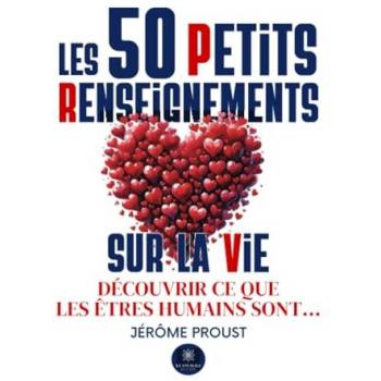 Les 50 Petits Renseignements sur la vie