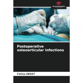 Postoperative osteoarticular infections