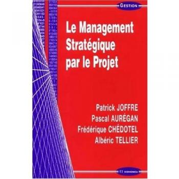 Management strategique par le projet (le)
