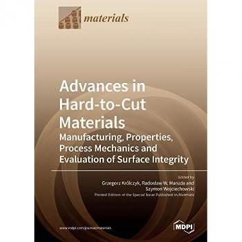 Advances in Hard-to-Cut Materials