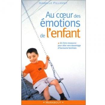 Au Coeur Des Emotions De L'Enfant