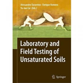 Laboratory and Field Testing of Unsaturated Soils