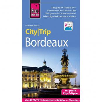 Reise Know-How CityTrip Bordeaux: Reiseführer mit Faltplan und kostenloser Web-App