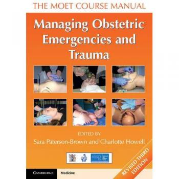 Managing Obstetric Emergencies and Trauma