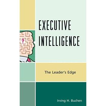 Executive Intelligence: The Leader's Edge