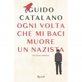 Ogni volta che mi baci muore un nazista
