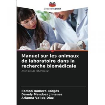 Manuel sur les animaux de laboratoire dans la recherche biomédicale: Animaux de laboratoire